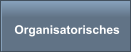 Organisatorisches